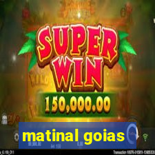 matinal goias